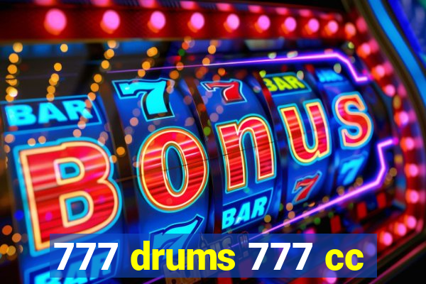 777 drums 777 cc